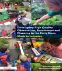 Image for Developing high quality observation, assessment and planning in the early years: made to measure