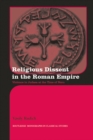 Image for Religious dissent in the Roman Empire: violence in Judaea at the time of Nero