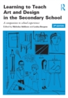 Image for Learning to teach art and design in the secondary school: a companion to school experience