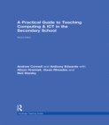 Image for A practical guide to teaching computing and ICT in the secondary school