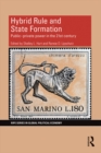 Image for Hybrid rule and state formation: public-private power in the 21st century