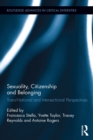 Image for Sexuality, citizenship and belonging: trans-national and intersectional perspectives : 1