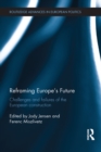 Image for Reframing Europe&#39;s future: challenges and failures of the European construction