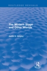 Image for The modern stage and other worlds