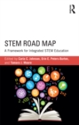 Image for STEM road map: a framework for integrated STEM education