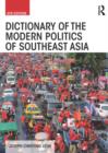 Image for Dictionary of the modern politics of Southeast Asia