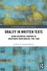 Image for Orality in written texts: using historical corpora to investigate Irish English 1700-1900