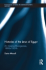 Image for Histories of the Jews of Egypt: an imagined bourgeoisie, 1880s-1950s