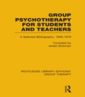 Image for Group psychotherapy for students and teachers: selected bibliography, 1946-1979