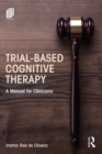 Image for Trial-based cognitive therapy: a manual for clinicians