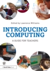 Image for Introducing computing: a guide for teachers