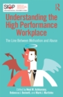 Image for Understanding the high performance workplace: the line between motivation and abuse