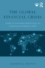 Image for The global financial crisis: from US subprime mortgages to European sovereign debt