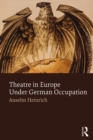 Image for Theatre in Europe under German occupation
