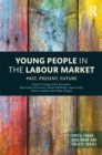 Image for Young people in the labour market: past, present, future