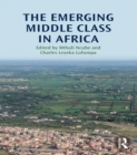 Image for The emerging middle class in Africa