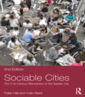 Image for Sociable cities: the 21st-century reinvention of the garden city
