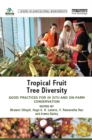 Image for Tropical fruit tree diversity: good practices for in situ and on-farm conservation