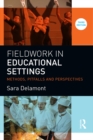 Image for Fieldwork in educational settings: methods, pitfalls and perspectives