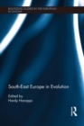 Image for South-East Europe in evolution