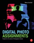 Image for Digital Photo Assignments: Projects for All Levels of Photography Classes