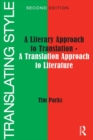 Image for Translating style: a literary approach to translation, a translation approach to literature