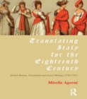 Image for Translating Italy for the Eighteenth Century: British Women, Translation and Travel Writing (1739-1797)