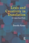 Image for Lexis and creativity in translation: a corpus-based study