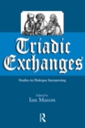 Image for Triadic exchanges: studies in dialogue interpreting