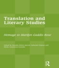 Image for Translation and literary studies: homage to Marilyn Gaddis Rose
