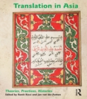 Image for Translation in Asia: theories, practices, histories
