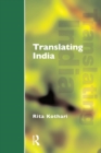 Image for Translating India: the cultural politics of English