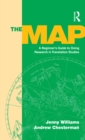 Image for The map: a beginner&#39;s guide to doing research in translation studies