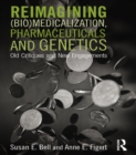 Image for Reimagining (bio)medicalization, pharmaceuticals and genetics: old critiques and new engagements