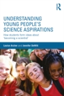 Image for Understanding young people&#39;s science aspirations: how students form ideas about &#39;becoming a scientist&#39;