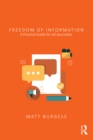 Image for Freedom of information: a practical guide for UK journalists