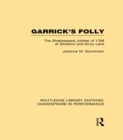 Image for Garrick&#39;s Folly: the Shakespeare Jubilee of 1769 at Stratford and Drury Lane