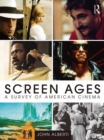 Image for Screen ages: a survey of American cinema