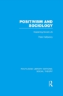 Image for Positivism and sociology: explaining social life