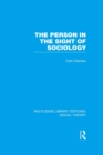 Image for The person in the sight of sociology