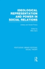 Image for Ideological representation and power in social relations: literary and social theory