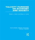 Image for Talcott Parsons on economy and society