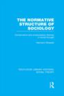Image for The normative structure of sociology: conservative and emancipatory themes in social thought