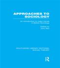 Image for Approaches to sociology: an introduction to major trends in British sociology