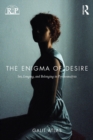 Image for The enigma of desire: sex, longing, and belonging in psychoanalysis