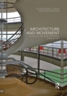 Image for Architecture and movement: the dynamic experience of buildings and landscapes