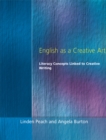 Image for English as a creative art: literary concepts linked to creative writing