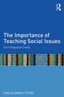 Image for The importance of teaching social issues: our pedagogical creeds