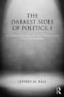 Image for The darkest sides of politics.: (Postwar fascism, covert operations, and terrorism)