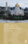 Image for Brunei: history, Islam, society and contemporary issues